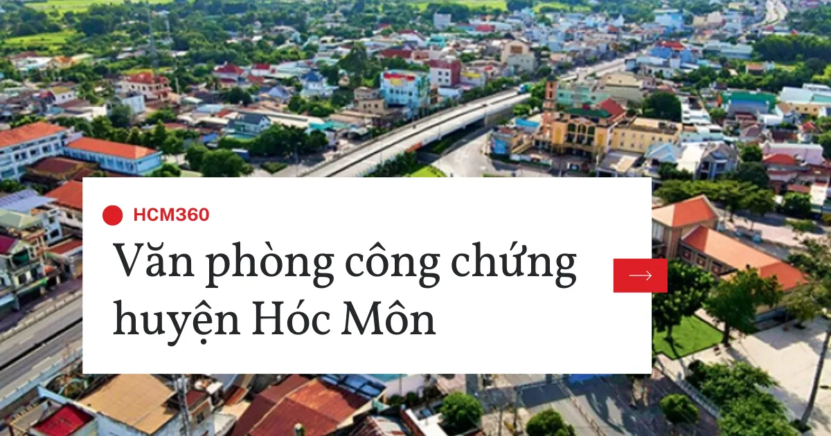 Danh sách địa chỉ văn phòng công chứng huyện Hóc Môn - TP. HCM